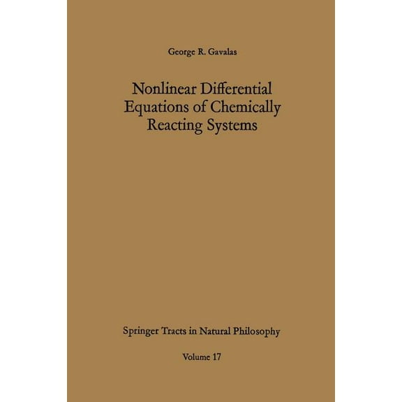Springer Tracts in Natural Philosophy Nonlinear Differential Equations of Chemically Reacting Systems, Book 17, (Paperback)