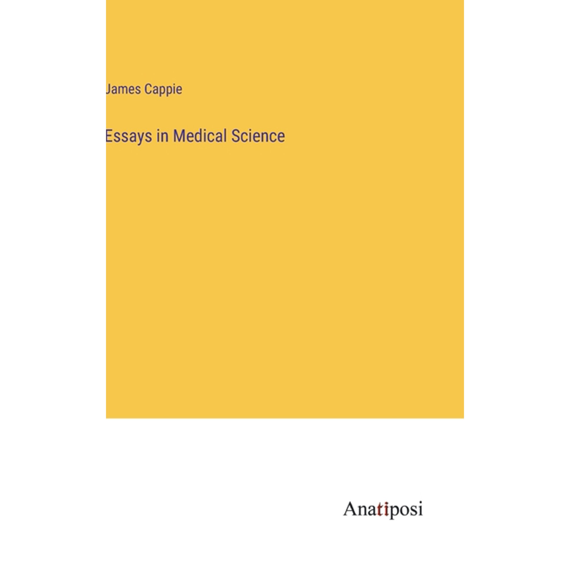 Essays in Medical Science, (Hardcover)
