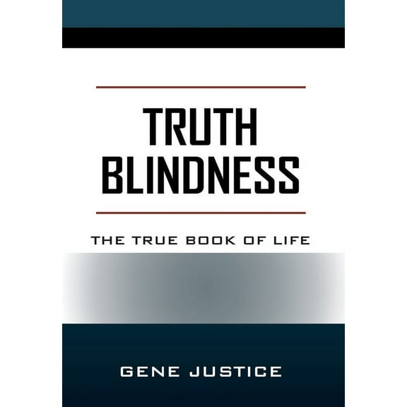 Truth Blindness: The True Book of Life, (Hardcover)