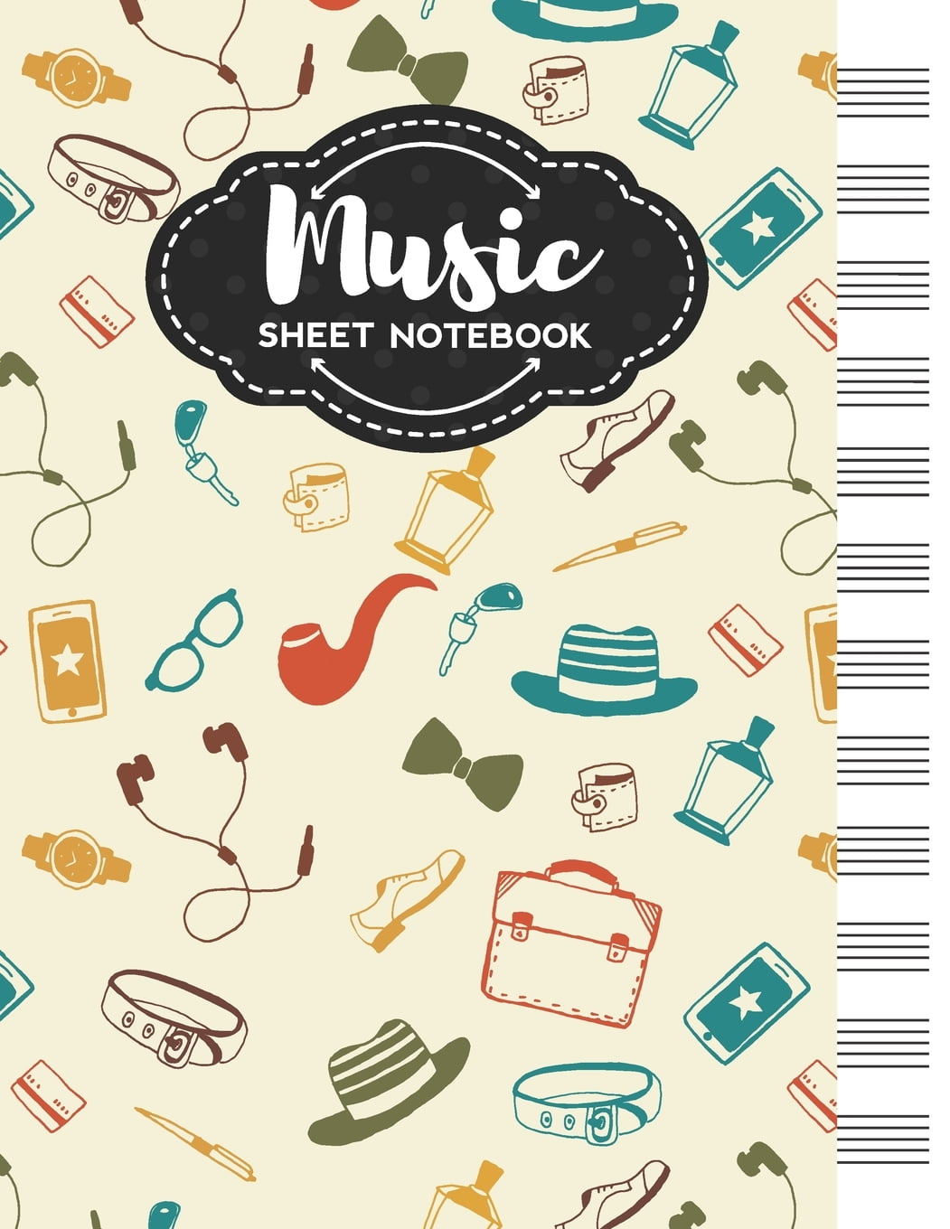 Music Sheet Notebook Blank Staff Manuscript Paper with Unique Hipster