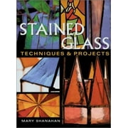 Stained Glass: Techniques & Projects [Paperback - Used]