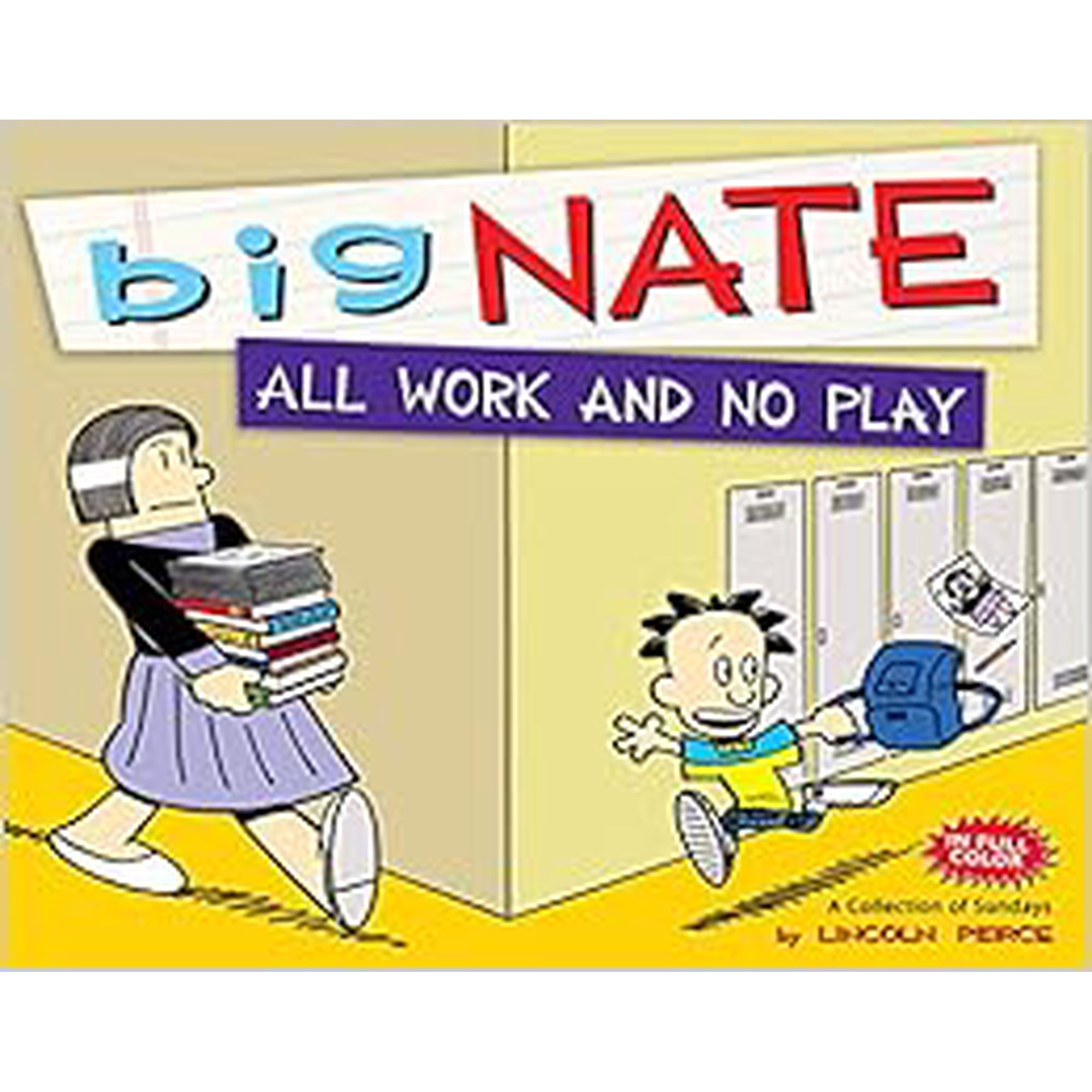 Big Nate: Big Nate All Work and No Play : A Collection of Sundays (Series #5) (Paperback)