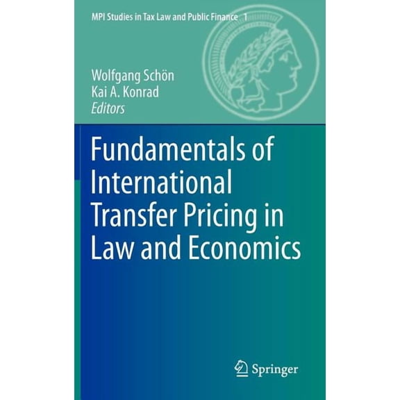 Mpi Studies in Tax Law and Public Financ Fundamentals of International Transfer Pricing in Law and Economics, Book 1, (Hardcover)