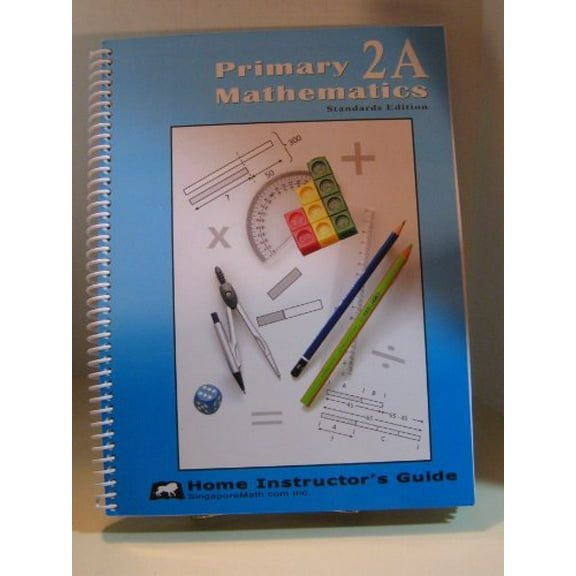 Pre-Owned Primary Mathematics 2A: Home Instructor's Guide, Standards Edition (Spiral-bound) 1932906207 9781932906202