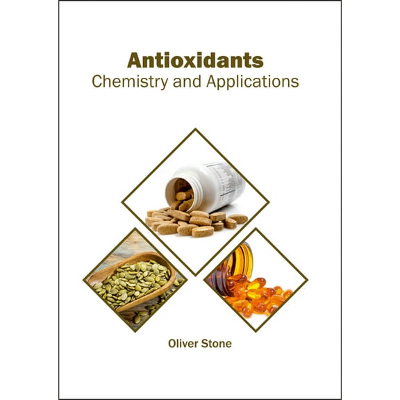 Antioxidants: Chemistry and Applications, (Hardcover)