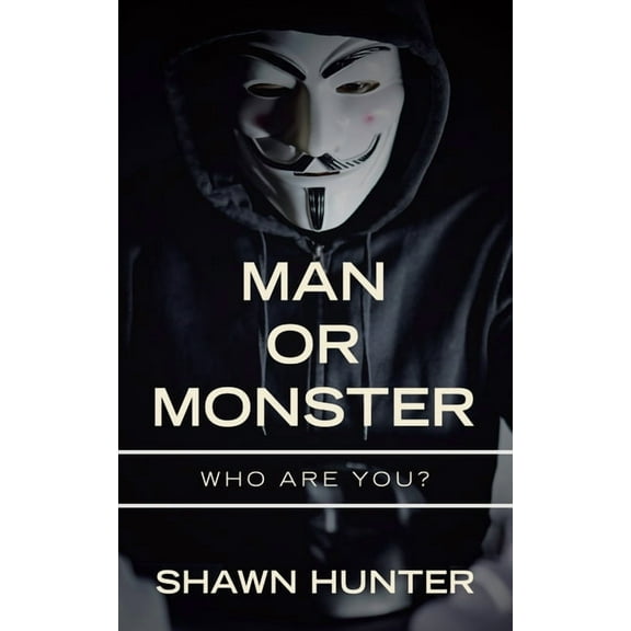 Man or Monster: Who Are You? (Paperback)