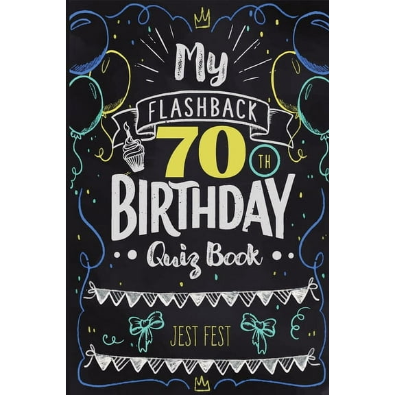 My Flashback 70th Birthday Quiz Book: Turning 70 Humor for People Born in the '50s, (Paperback)