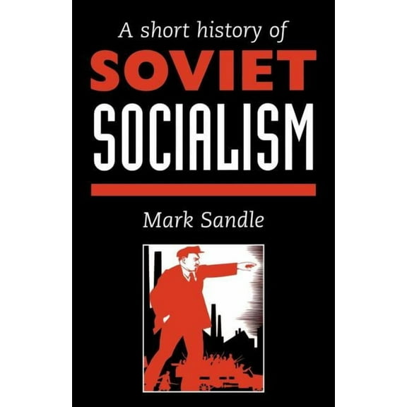 A Short History Of Soviet Socialism, (Paperback)
