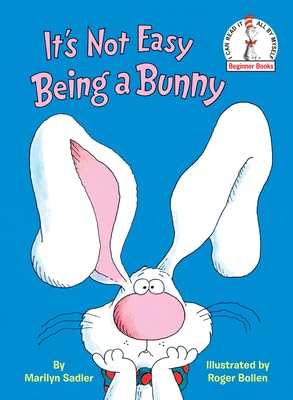 Beginner Books(R): It's Not Easy Being a Bunny : An Easter Book for Kids (Hardcover) - image 3 of 3