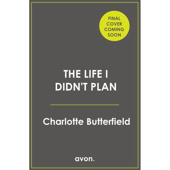 The Life I Didn't Plan, (Paperback)