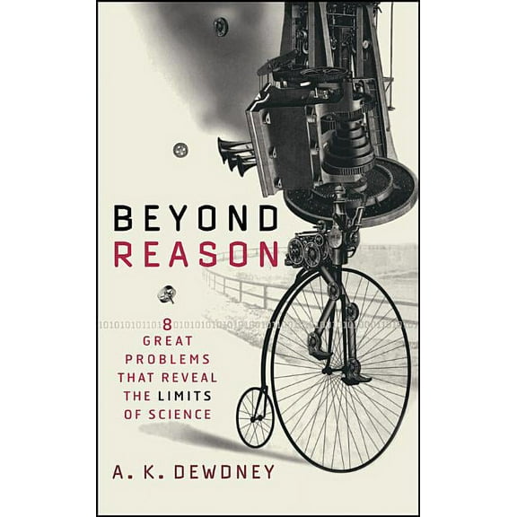 Beyond Reason: Eight Great Problems That Reveal the Limits of Science, (Hardcover)