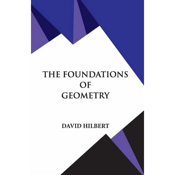 The Foundations of Geometry (Paperback)