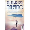 thumbnail image 1 of El fluir del talento. Cómo desarrollar todo el potencial del talento de las personas en la empresa, 1 of 1