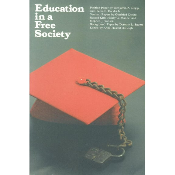 Pre-Owned Education in a Free Society (Hardcover) 0913966002 9780913966006