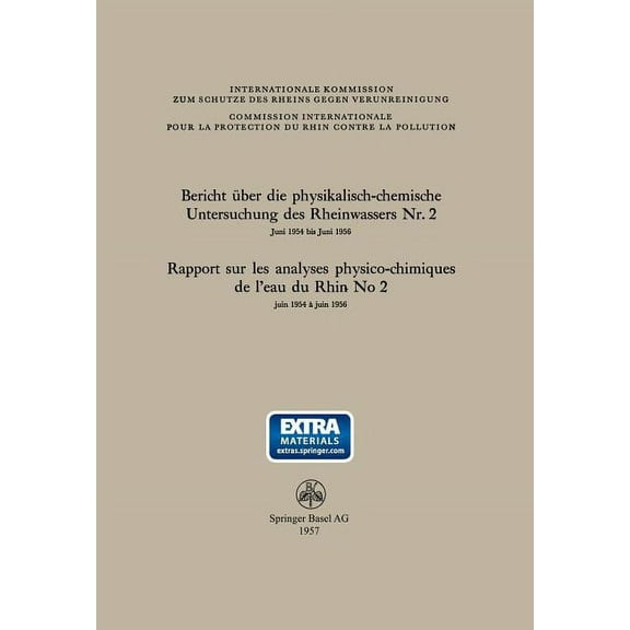 Bericht Ãber Die Physikalisch-Chemische Untersuchung Des Rheinwassers Nr. 2 / Rapport Sur Les Analyses Physico-Chimiques, (Paperback)