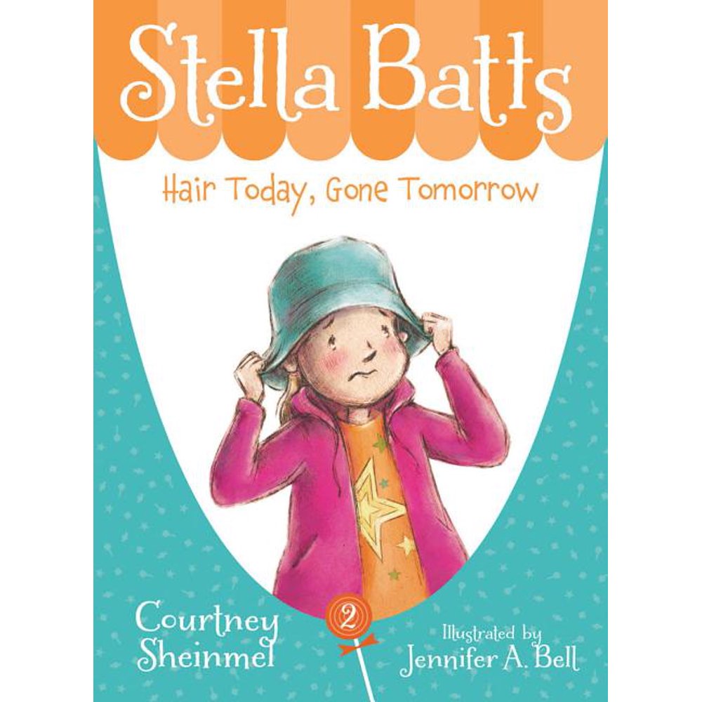 Stella Batts (Hardcover) Stella Batts Hair Today, Gone Tomorrow