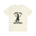 thumbnail image 4 of TRex Now I Am Unstoppable Shirt | Funny TShirt | Unisex Jersey Short Sleeve Tee, 4 of 104