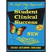 The Eight-Step Approach for Student Clinical Success: Tools for Prioritization  Clinical Judgement