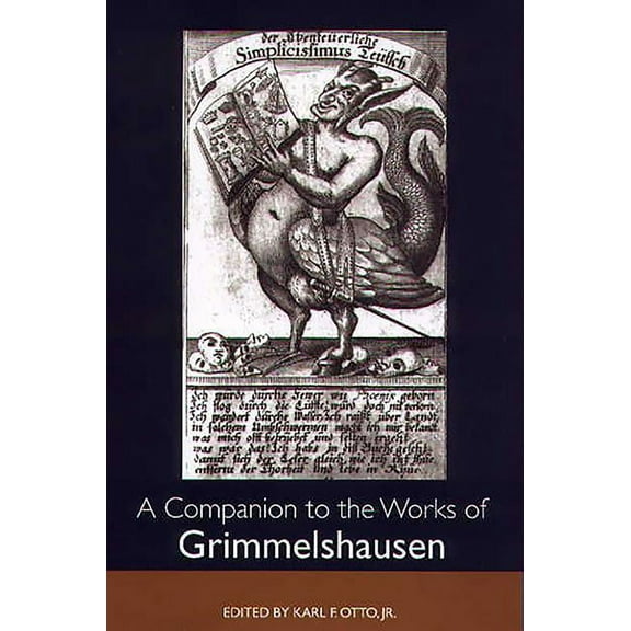 Studies in German Literature Linguistics A Companion to the Works of Grimmelshausen, Book 67, (Paperback)