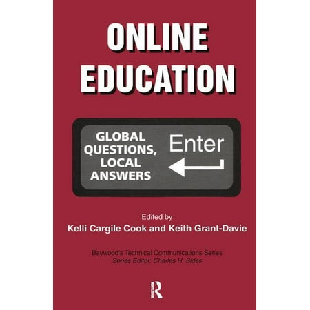 Baywood s Technical Communications Online Education: Global Questions Local Answers (Paperback)
