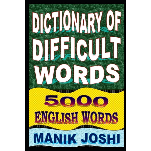 Dictionary of Difficult Words: 5000 English Words (English Word Power)