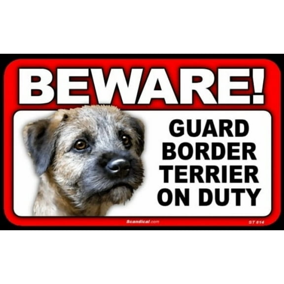 Beware Guard Dog On Duty Sign - Border Terrier