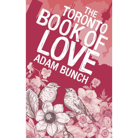 The Toronto Book of Love, (Paperback)