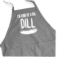thumbnail image 2 of ApronMen, Funny Aprons For Men - I'm Kind Of A Big Dill - 100% Cotton with Pockets - Gray, 2 of 6