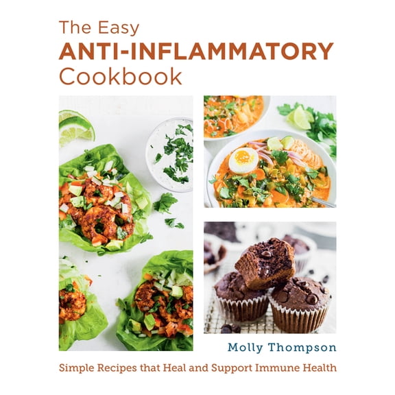 New Shoe Press The Easy Anti-Inflammatory Cookbook: Simple Recipes That Heal and Support Immune Health, (Paperback)