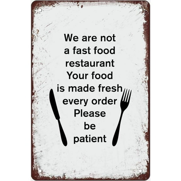 Vintage Metal Sign We Are Not A Fast Food Restaurant Your Food Is Made Fresh Every Order Retro Poster Metal Wall Decor for Home Restaurant Office Store Club Decor Plaque Tin Sign Gift  Room 12x8 Inch