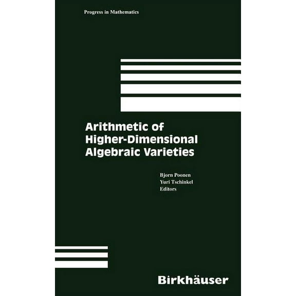 Progress in Mathematics Arithmetic of Higher-Dimensional Algebraic Varieties, Book 226, (Hardcover)