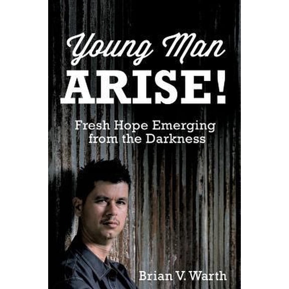 Pre-Owned Young Man Arise! (Paperback) 162952607X 9781629526072