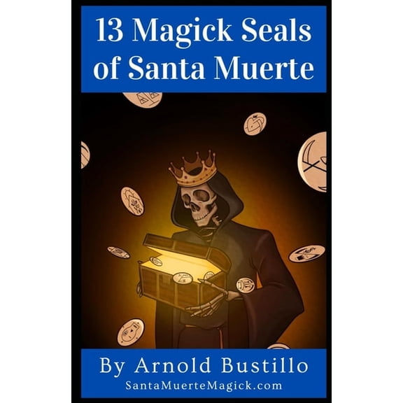 13 Magick Seals of Santa Muerte, (Paperback)