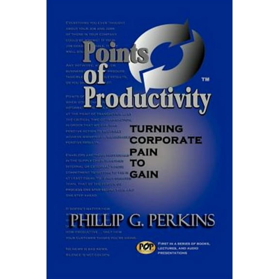 Points of Productivity : Turning Corporate Pain to Gain