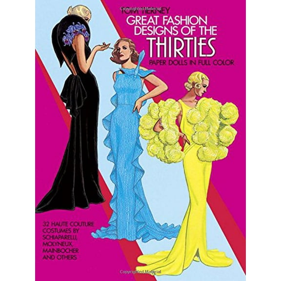 Pre-Owned Great Fashion Designs of the Thirties: Paper Dolls in Full Colour: 32 Haute Couture Costumes by Schiaparelli, Molyneaux, Mainbocher, and Others (Dover Paper Dolls) Paperback
