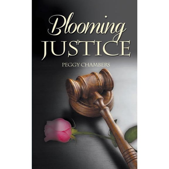 Blooming Justice Keystone Lake Series Paperback 1509222723 9781509222728 Peggy Chambers