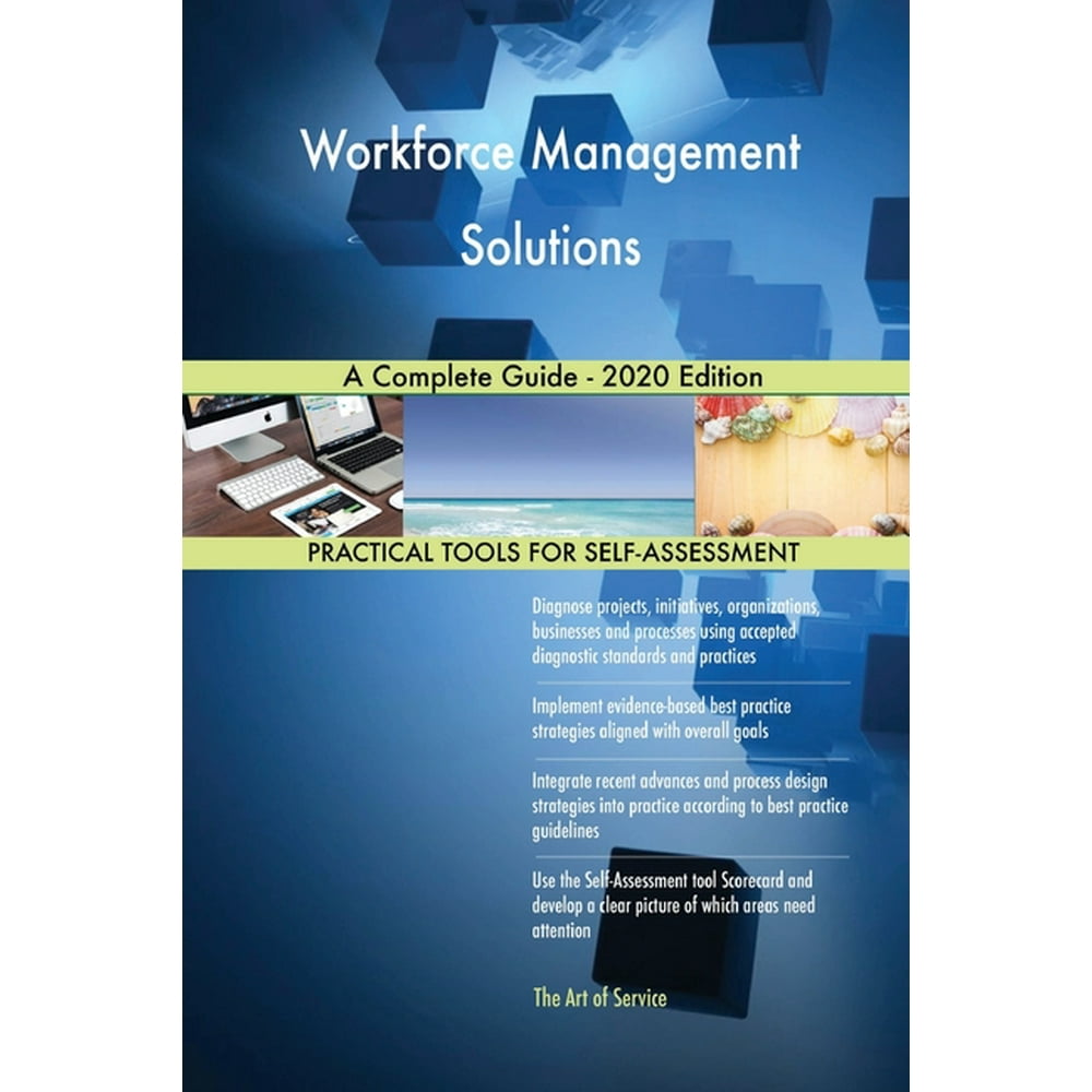 Workforce Management Solutions A Complete Guide 2020 Edition (Paperback)