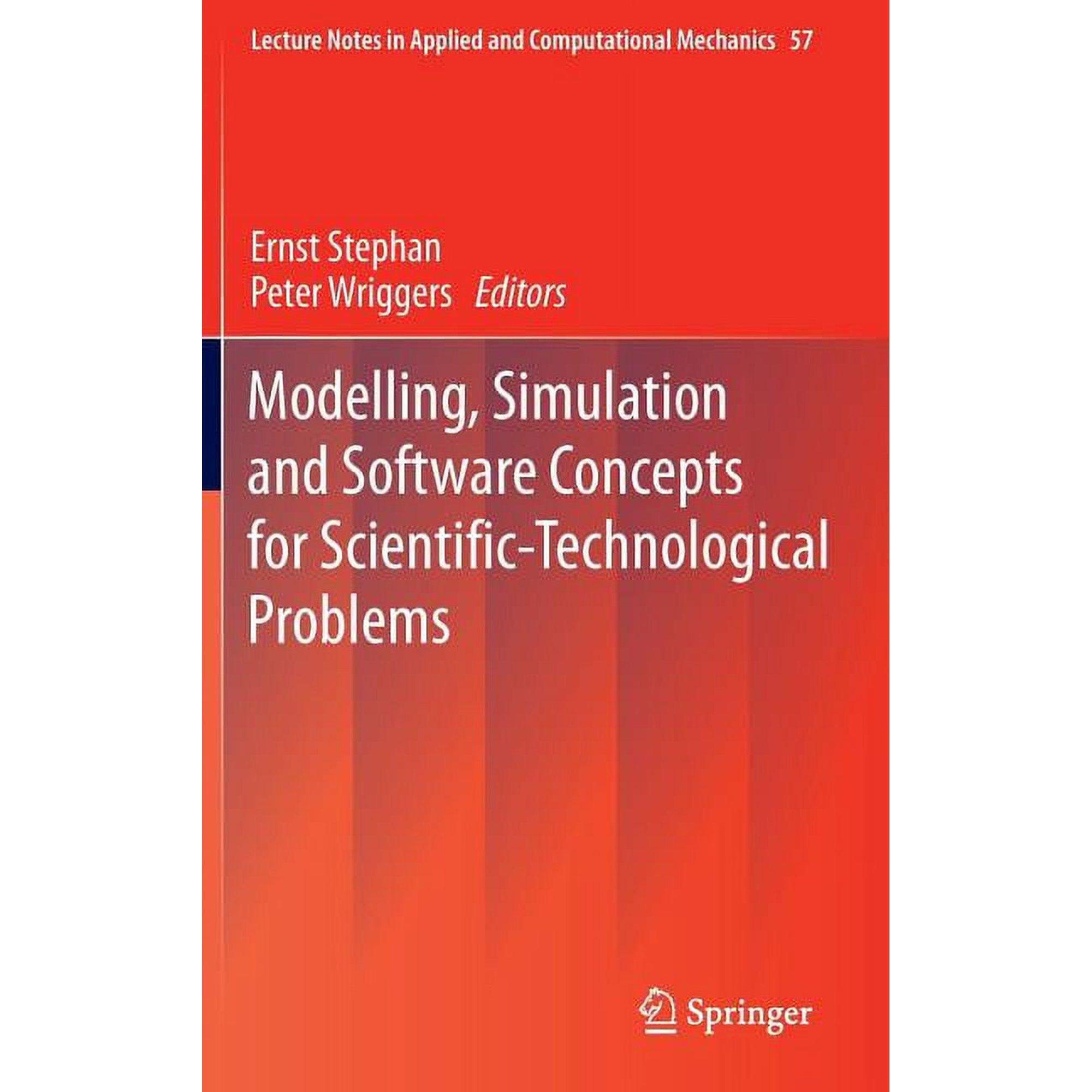 Lecture Notes in Applied and Computation Modelling Simulation and Software Concepts for Scientific-Technological Problems Book 57 (Hardcover)