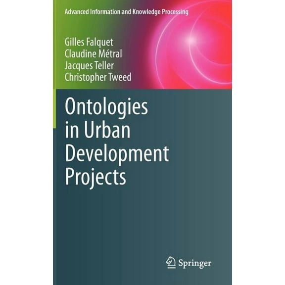 Advanced Information and Knowledge Proce Ontologies in Urban Development Projects, (Hardcover)