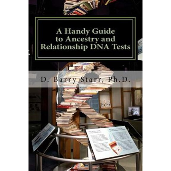 Pre-Owned A Handy Guide to Ancestry and Relationship DNA Tests Paperback Dr. D. Barry Starr