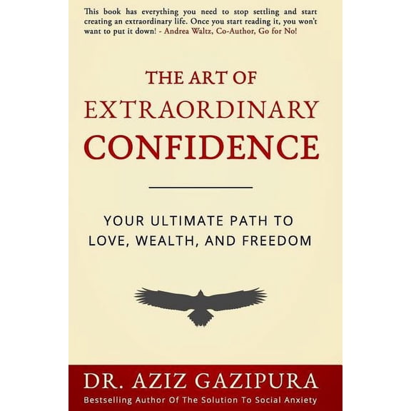 The Art Of Extraordinary Confidence (Paperback)