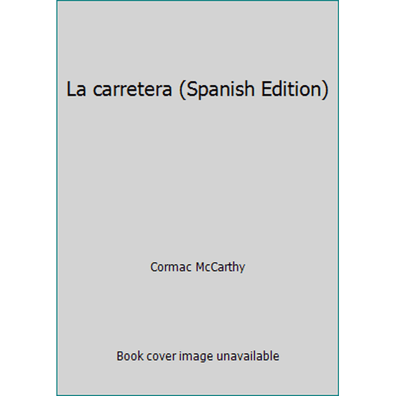 Pre-Owned La carretera (Spanish Edition) (Hardcover) 8439720777 9788439720775