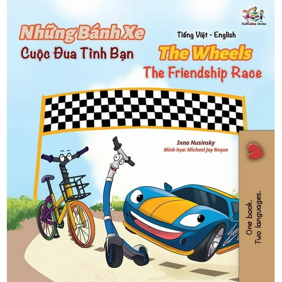 Vietnamese English Bilingual Collection The Wheels The Friendship Race (Vietnamese English Book for Kids), (Hardcover)