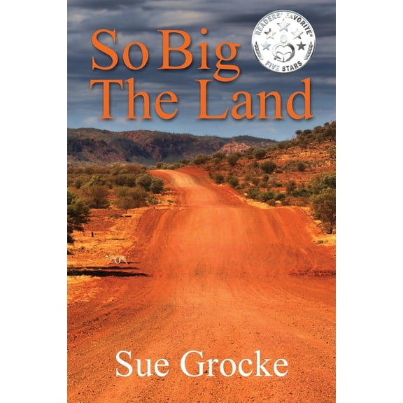 So Big The Land: A True story about life in the outback, (Paperback)