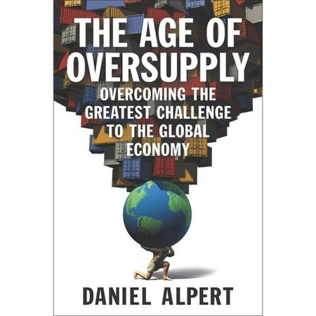 THE AGE OF OVERSUPPLY