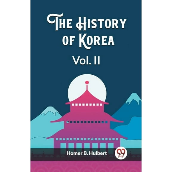 The History of Korea Vol. II, (Paperback)