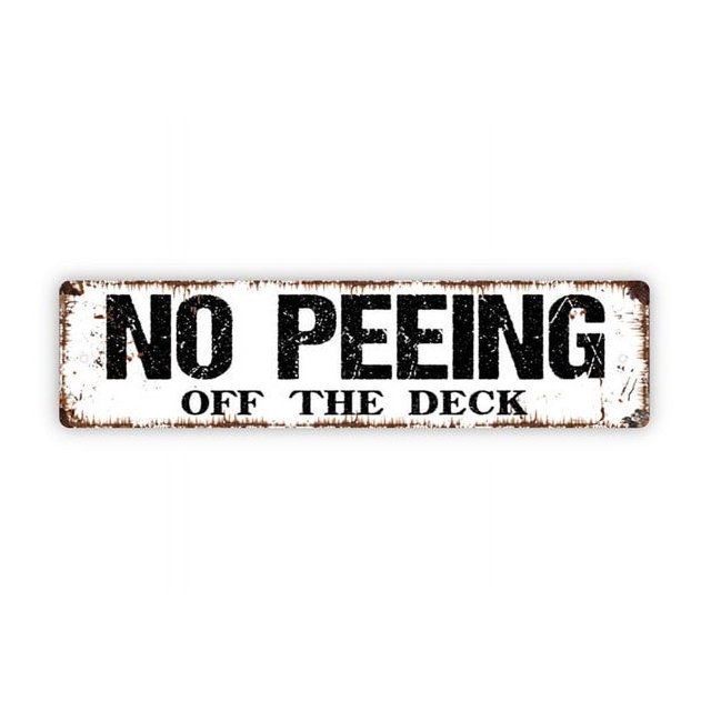 (Metal de aluminio) Letrero de no orinar en la terraza Letrero de metal rústico para puerta o porche con texto en inglés "No Peeing Off The Deck" (No orinar en la terraza) Tamaño: 4 x 16 pulgadas