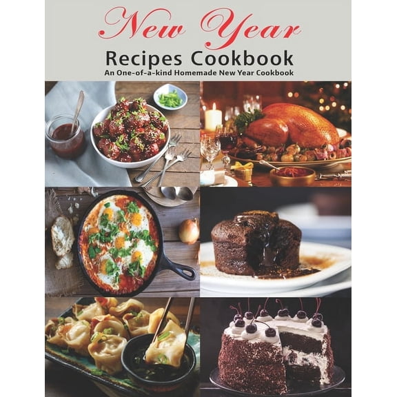 An One-of-a-kind Homemade New Year Cookbook (Paperback)