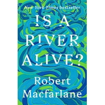 Is a River Alive? (Hardcover)