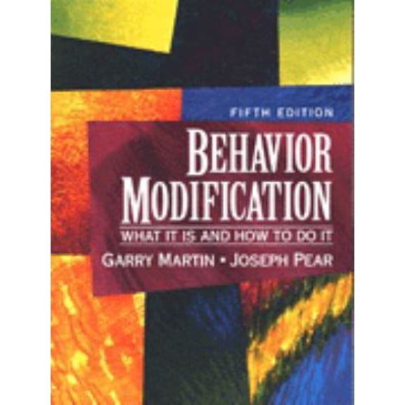 Pre-Owned Behavior Modification: What It Is and How to Do It (Paperback) 013310947X 9780133109474